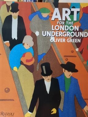 (Rizzoli) Art for the London Underground, Oliver Green  1908-1989 Graphic Design